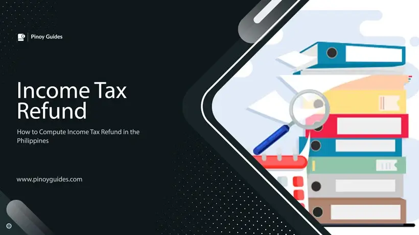 How to Compute Income Tax Refund in the Philippines